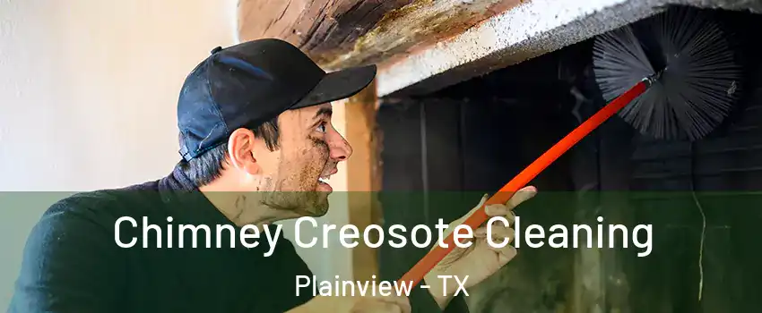  Chimney Creosote Cleaning Plainview - TX