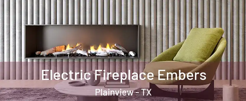  Electric Fireplace Embers Plainview - TX