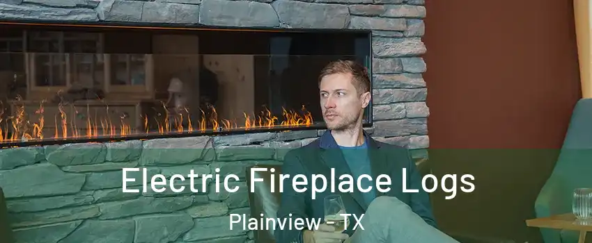  Electric Fireplace Logs Plainview - TX