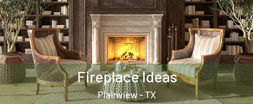  Fireplace Ideas Plainview - TX