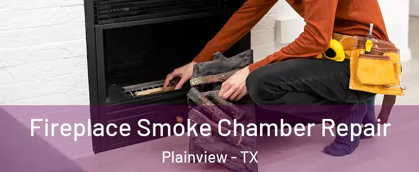  Fireplace Smoke Chamber Repair Plainview - TX