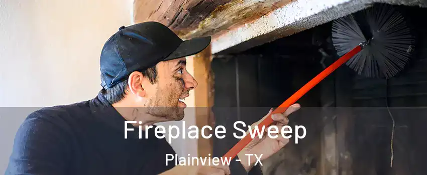  Fireplace Sweep Plainview - TX