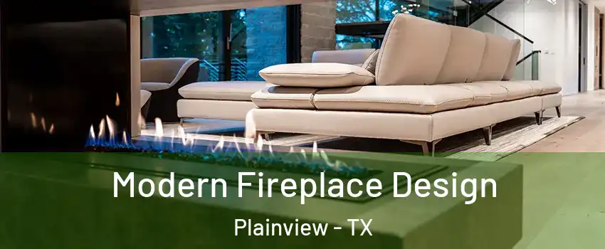 Modern Fireplace Design Plainview - TX