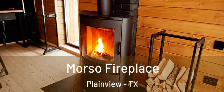  Morso Fireplace Plainview - TX